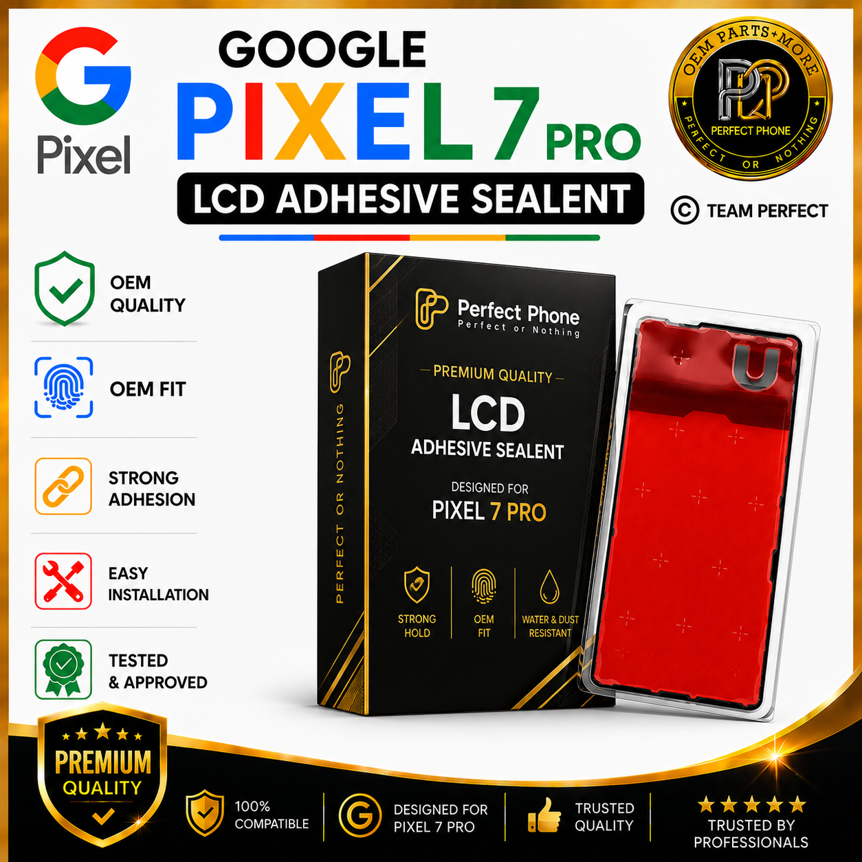 Google Pixel 7 Pro LCD Adhesive Sealent Google Pixel 7 Pro LCD Adhesive Sealent - Perfect Phone