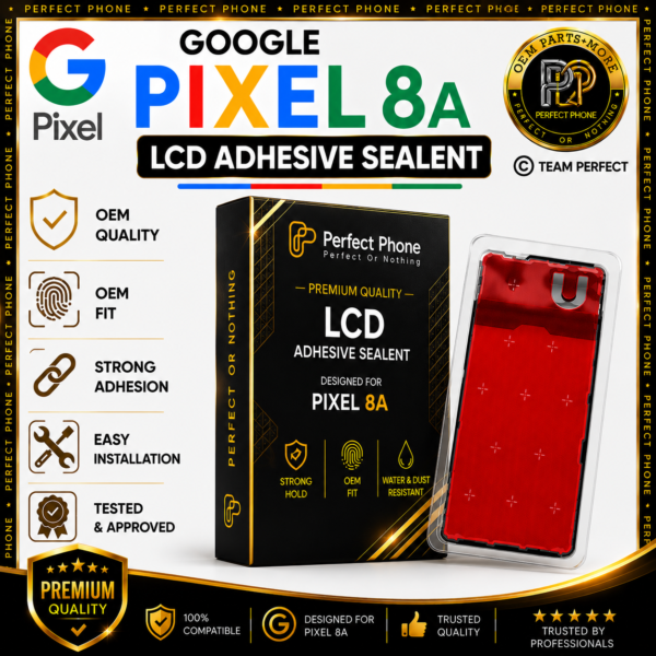 Google Pixel 8A LCD Adhesive Sealent - Perfect Phone