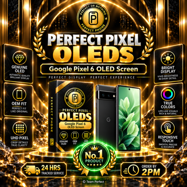 Google Pixel 6 OLED Screen Replacement – Perfect Phone