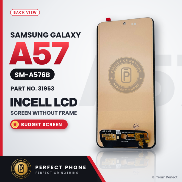 Samsung Galaxy A57 SM-A576B incell LCD screen without frame, back view, part number 31953, budget screen