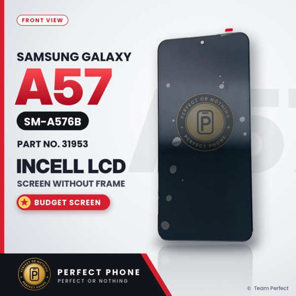 Samsung Galaxy A57 SM-A576B incell LCD screen without frame, front view, part number 31953, budget screen